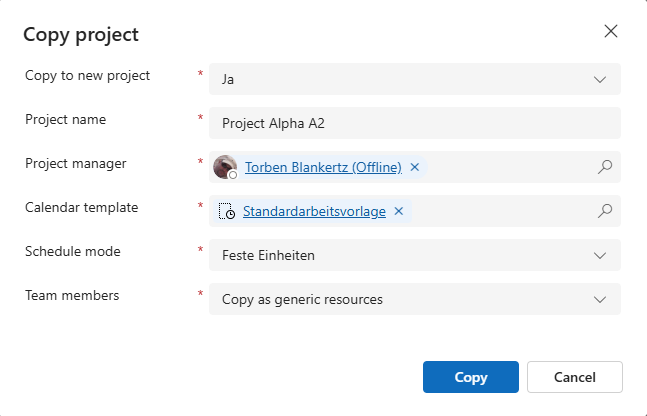 „Microsoft Planner Screenshot: Dialog ‚Copy project‘ zum Kopieren eines bestehenden Projekts. Felder für Projektname ‚Project Alpha A2‘, Projektmanager, Kalender-Vorlage und Schedule-Mode ‚Feste Einheiten‘ sind sichtbar. Option ‚Copy as generic resources‘ für Teammitglieder ist ausgewählt. Unten befinden sich die Schaltflächen ‚Copy‘ und ‚Cancel‘. Ideal für Projektmanagement und Projektduplizierung in Microsoft Planner.